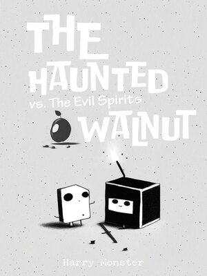 cover image of The Haunted Walnut vs. the Evil Spirits